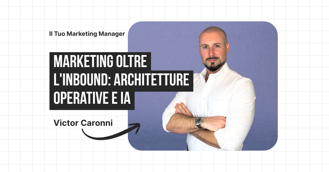 Marketing B2B oltre l’Inbound: AI, agenti e architettura operativa