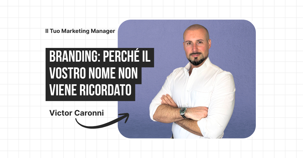 Branding B2B: perché il vostro nome non viene ricordato