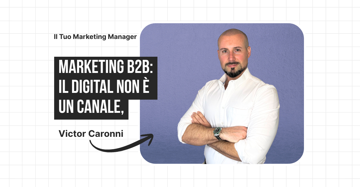 Digital marketing B2B: non è un canale